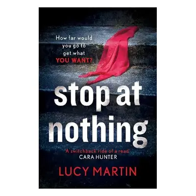 Stop at Nothing - Martin, Lucy