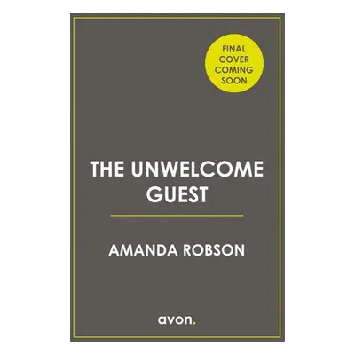 Unwelcome Guest - Robson, Amanda