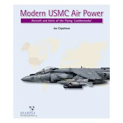 Modern USMC Air Power - Copalman, Joe