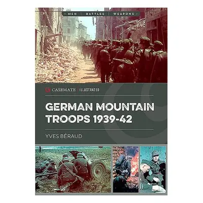 German Mountain Troops 1939-42 - Beraud, Yves