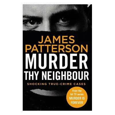 Murder Thy Neighbour - Patterson, James