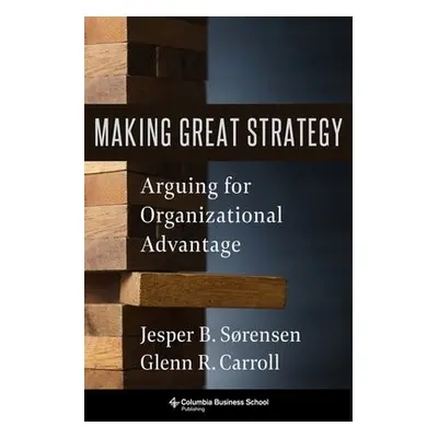 Making Great Strategy - Carroll, Glenn R. a