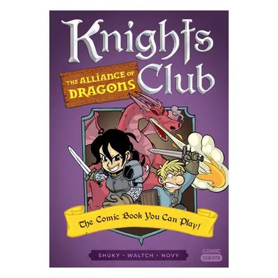 Knights Club: The Alliance of Dragons - Waltch, Shuky a Novy