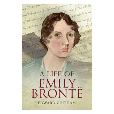 Life of Emily Bronte - Chitham, Edward