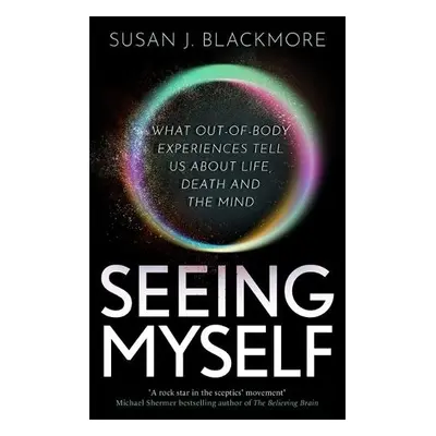 Seeing Myself - Blackmore, Susan