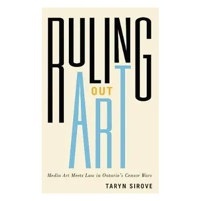 Ruling Out Art - Sirove, Taryn