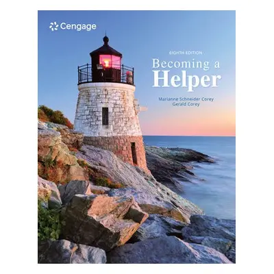 Becoming a Helper - Corey, Gerald (Professor emeritus of Human Services and Counseling at Califo