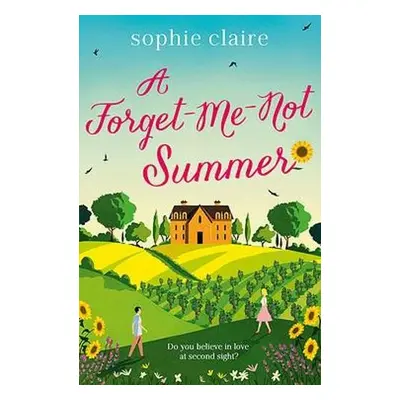 Forget-Me-Not Summer - Claire, Sophie