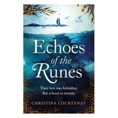 Echoes of the Runes - Courtenay, Christina