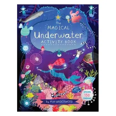 Magical Underwater Activity Book - Underwood, Mia