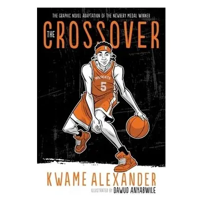 Crossover (Graphic Novel) - Alexander, ,Kwame