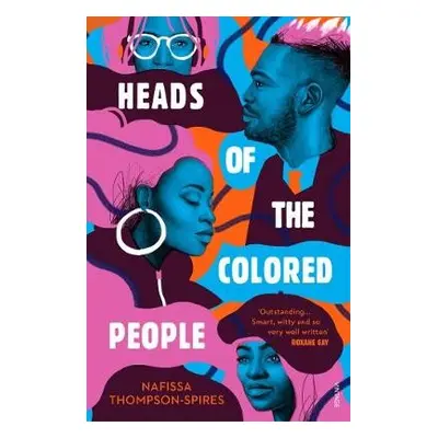 Heads of the Colored People - Thompson-Spires, Nafissa