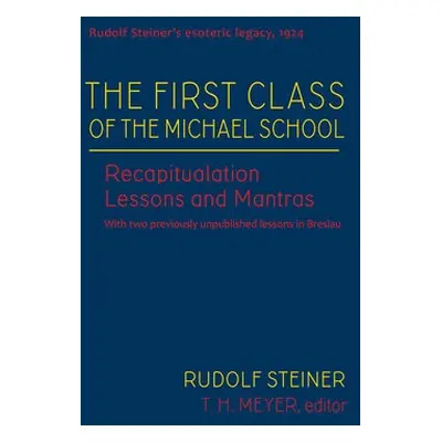 First Class of the Michael School - Steiner, Rudolf a Meyer, T H