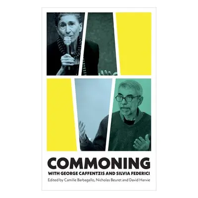 Commoning with George Caffentzis and Silvia Federici