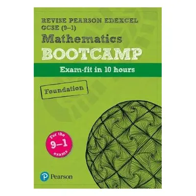 Pearson REVISE Edexcel GCSE Maths (9-1) Foundation Bootcamp: For 2024 and 2025 assessments and e