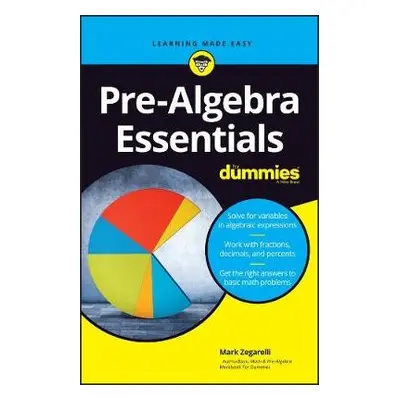 Pre-Algebra Essentials For Dummies - Zegarelli, Mark