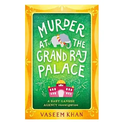 Murder at the Grand Raj Palace - Khan, Vaseem