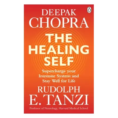 Healing Self - Chopra, Deepak, M.D. a Tanzi, Rudolph E.