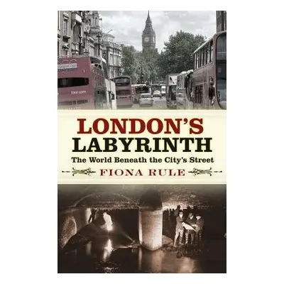 London's Labyrinth - Rule, Fiona