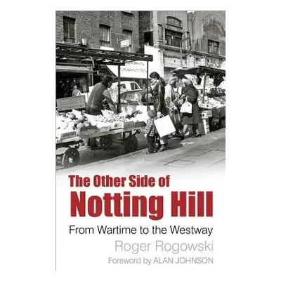 Other Side of Notting Hill - Rogowski, Roger