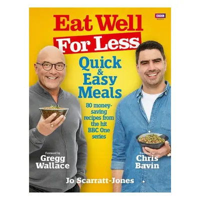 Eat Well for Less: Quick and Easy Meals - Scarratt-Jones, Jo