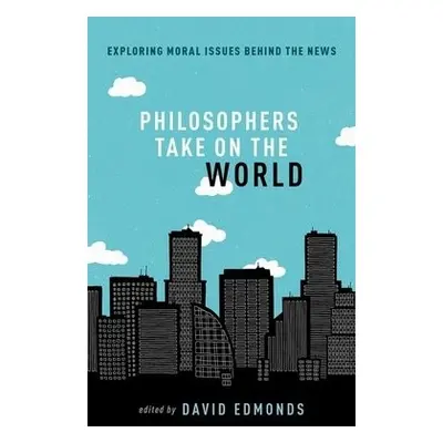 Philosophers Take On the World