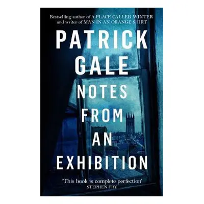 Notes from an Exhibition - Gale, Patrick