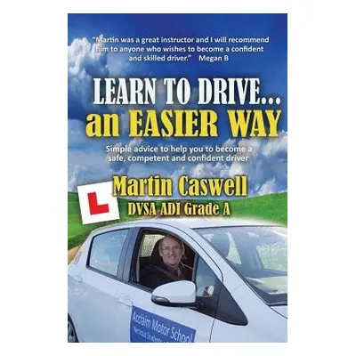 Learn To Drive...an Easier Way - Caswell, Martin