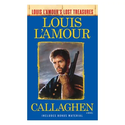 Callaghen (Louis L'Amour's Lost Treasures) - L'Amour, Louis