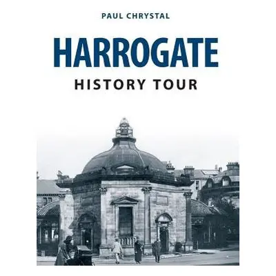 Harrogate History Tour - Chrystal, Paul