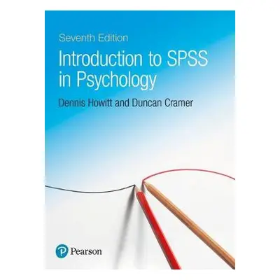 Introduction to SPSS in Psychology - Howitt, Dennis a Cramer, Duncan