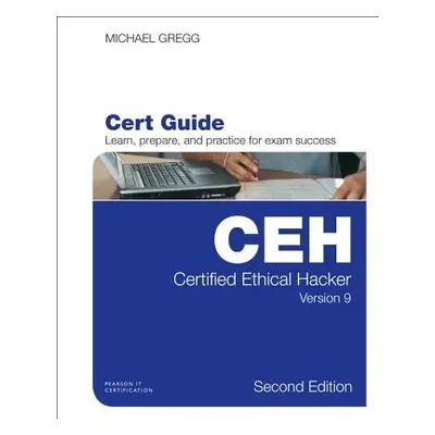 CERTIFIED ETHICAL HACKER CEH VERSION 9 C - GREGG, MICHAEL