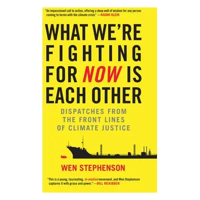 What We're Fighting for Now Is Each Other - Stephenson, Wen