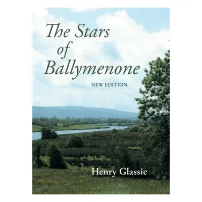 Stars of Ballymenone, New Edition - Glassie, Henry