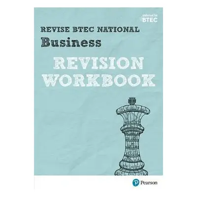 Pearson REVISE BTEC National Business Revision Workbook - 2023 and 2024 exams and assessments - 