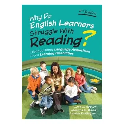 Why Do English Learners Struggle With Reading? - Hoover, John J. a Baca, Leonard M. a Klingner, 