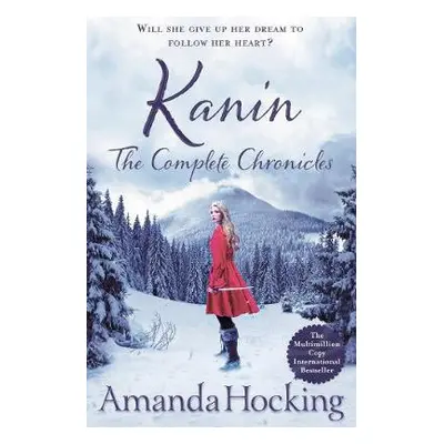 Kanin: The Complete Chronicles - Hocking, Amanda