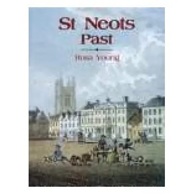 St Neots Past - Young, Rosa