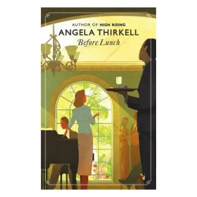 Before Lunch - Thirkell, Angela