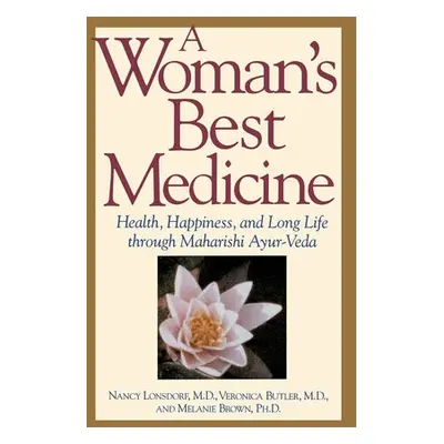 Woman's Best Medicine - Lonsdorf, Nancy a etc.