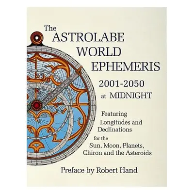 Astrolabe World Ephemeris - Hand, Robert