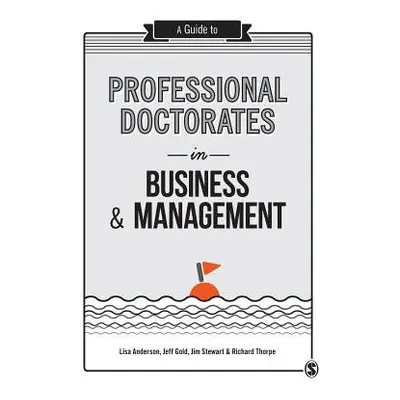 Guide to Professional Doctorates in Business and Management