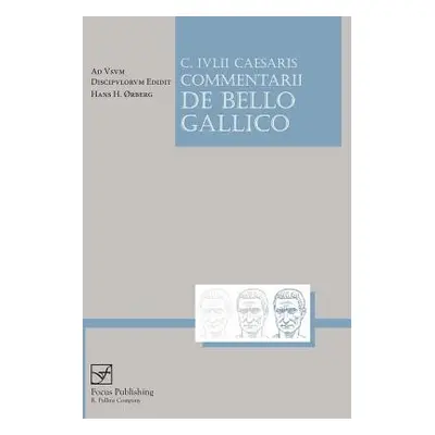 Lingua Latina - Caesaris Commentarii de Bello Gallico - Caesar