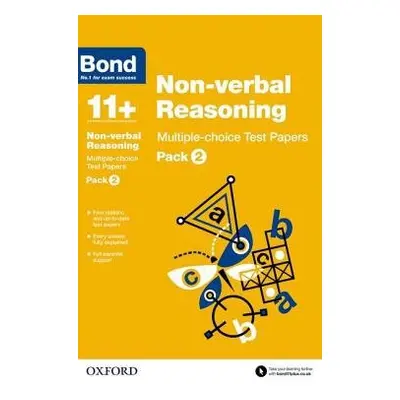 Bond 11+: Non-verbal Reasoning: Multiple-choice Test Papers: For 11+ GL assessment and Entrance 