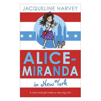 Alice-Miranda in New York - Harvey, Jacqueline