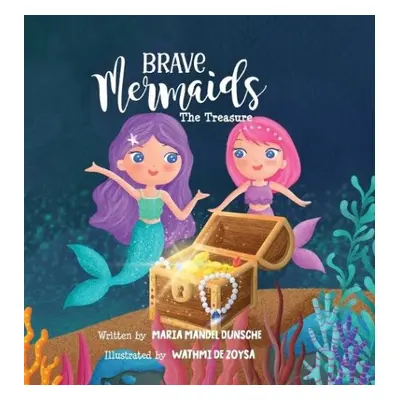 Brave Mermaids - Dunsche, Maria Mandel