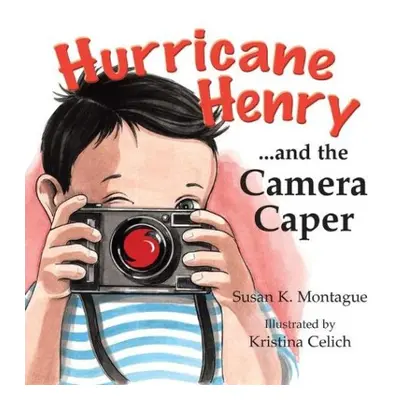 Hurricane Henry... and the Camera Caper - Montague, Susan K