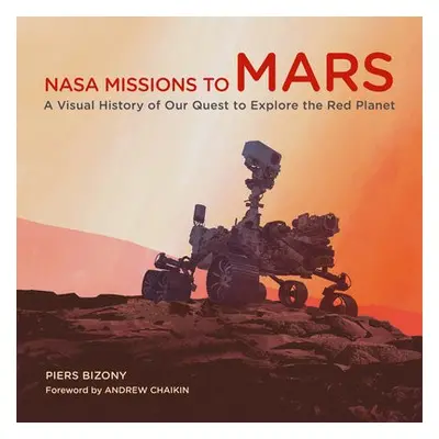 NASA Missions to Mars - Bizony, Piers