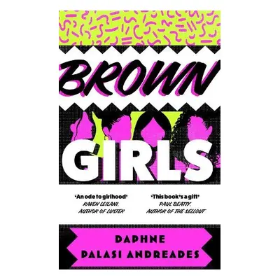 Brown Girls - Palasi Andreades, Daphne