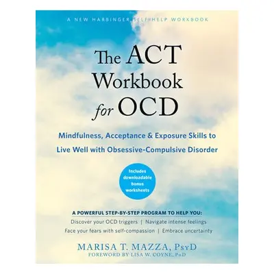 ACT Workbook for OCD - Mazza, Marisa T